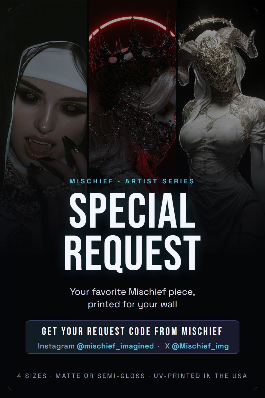 Mischief Special Request: any Mischief piece printed by request code from @Mischief_img